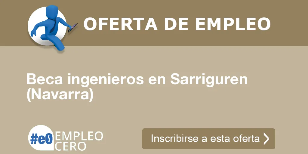 Beca ingenieros en Sarriguren (Navarra)