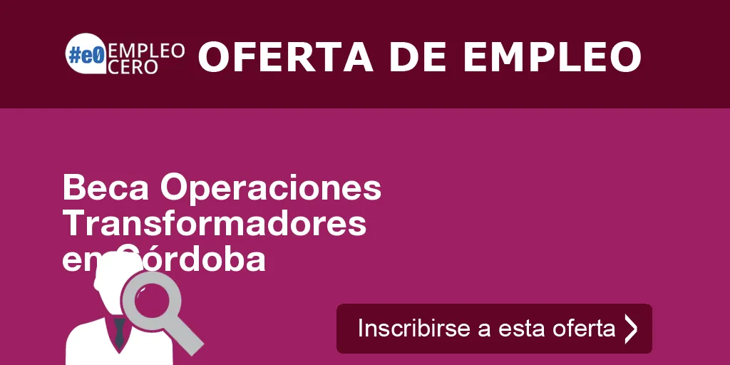 Beca Operaciones Transformadores en Córdoba