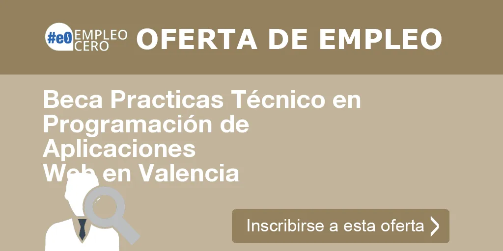 Beca Practicas Técnico en Programación de Aplicaciones Web en Valencia