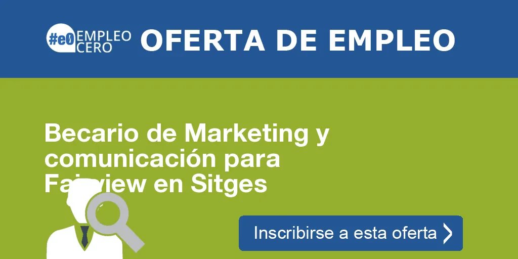 Becario de Marketing y comunicación para Fairview en Sitges