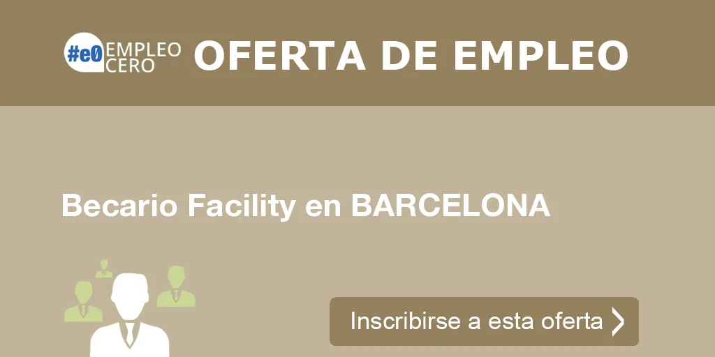 Becario Facility en BARCELONA