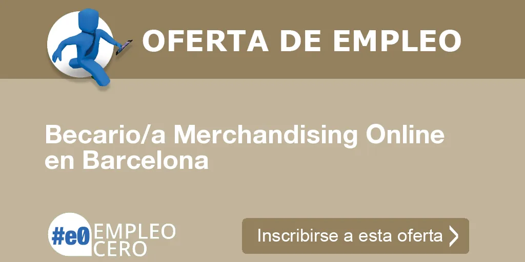 Becario/a Merchandising Online en Barcelona