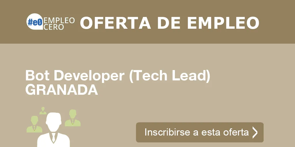 Bot Developer (Tech Lead) GRANADA