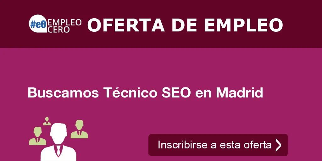 Buscamos Técnico SEO en Madrid