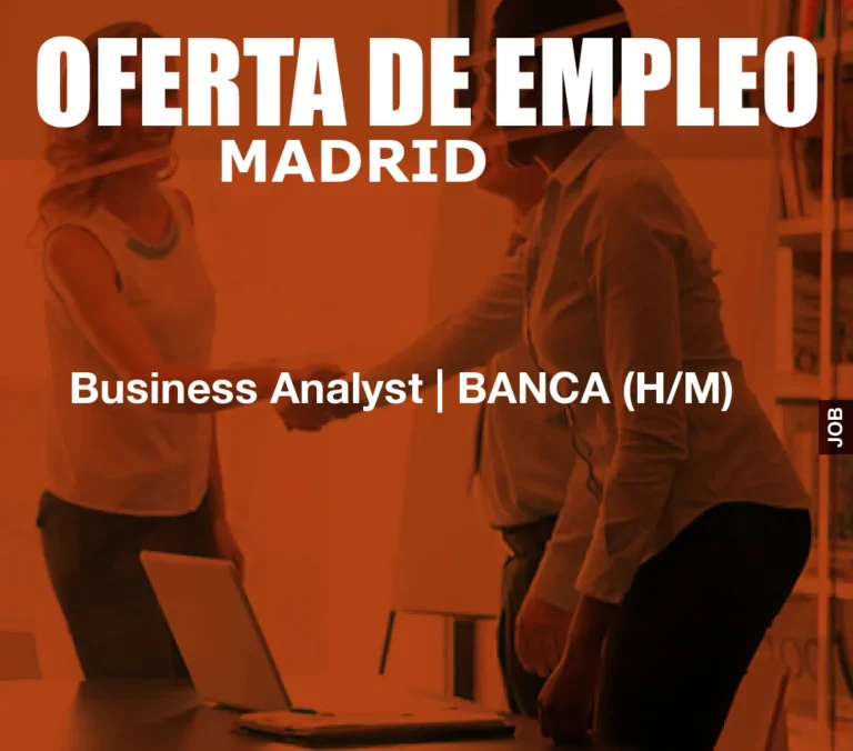 Business Analyst | BANCA (H/M)