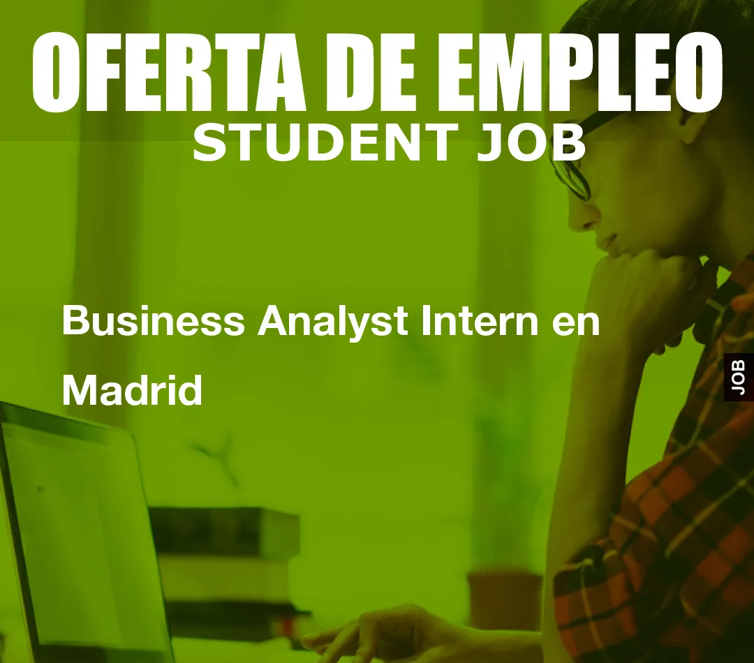 Business Analyst Intern en Madrid