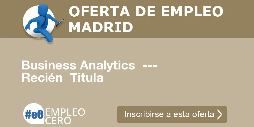 Business Analytics  ---   Recién  Titula