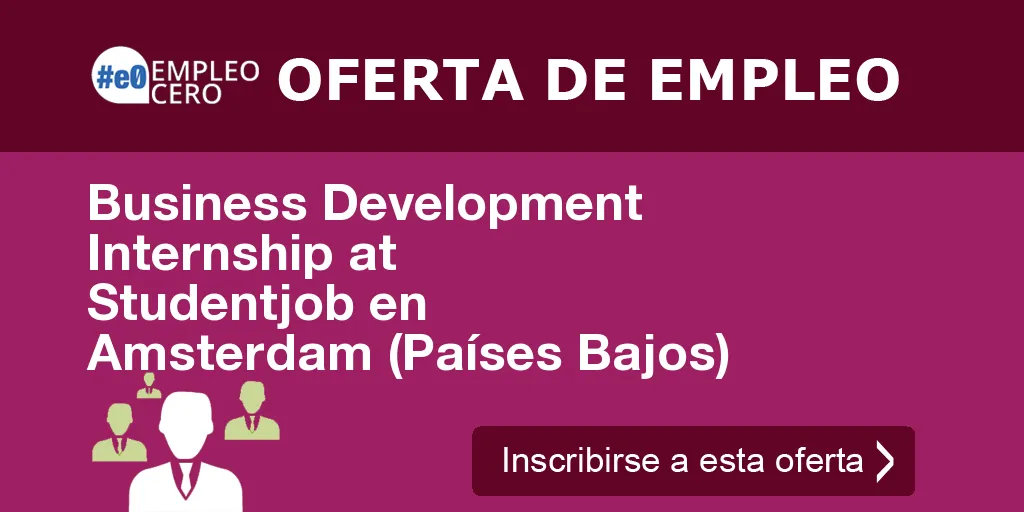 Business Development Internship at Studentjob en Amsterdam (Países Bajos)