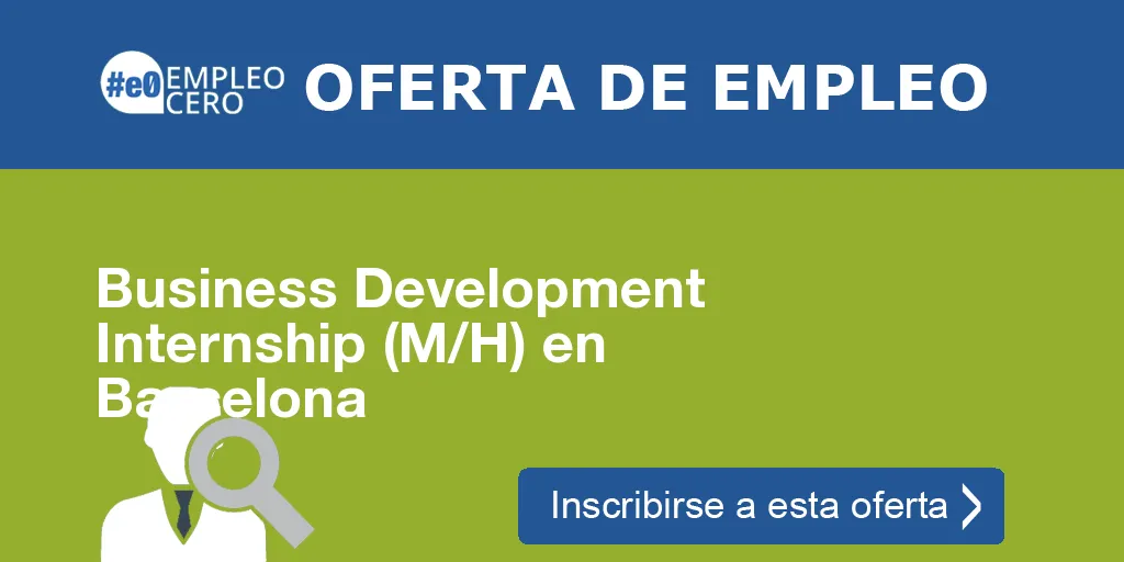 Business Development Internship (M/H) en Barcelona