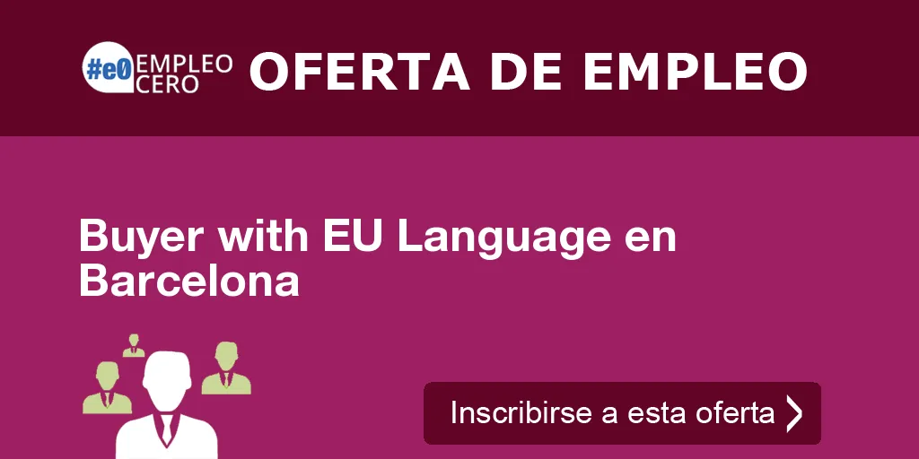 Buyer with EU Language en Barcelona