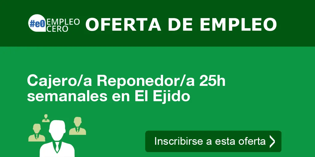 Cajero/a Reponedor/a 25h semanales en El Ejido