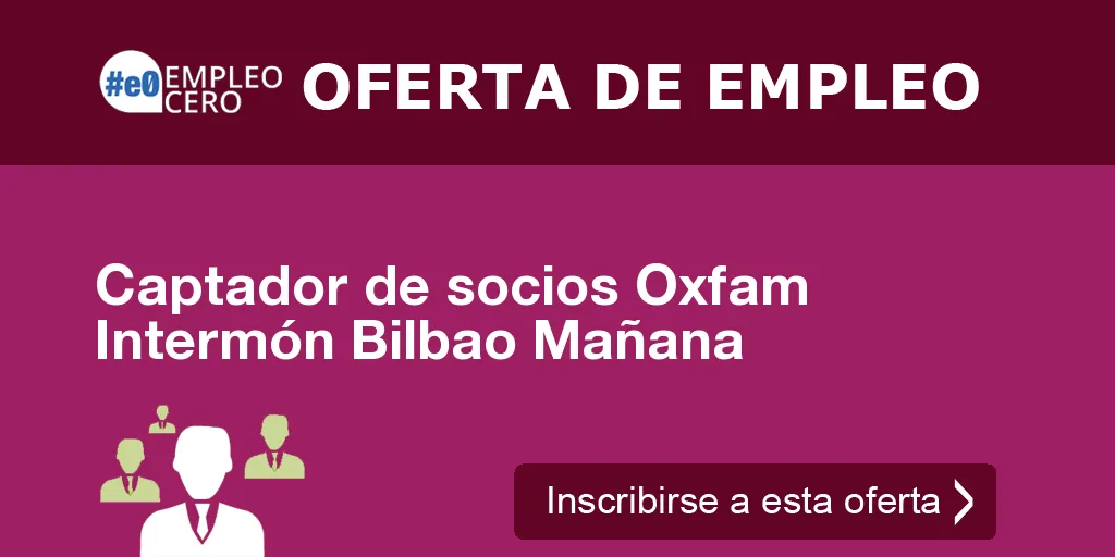 Captador de socios Oxfam Intermón Bilbao Mañana