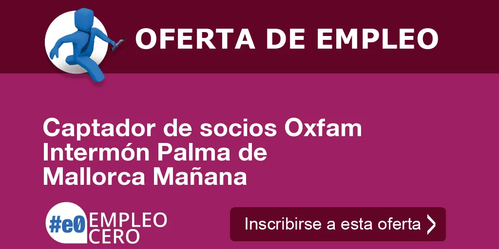 Captador de socios Oxfam Intermón Palma de Mallorca Mañana