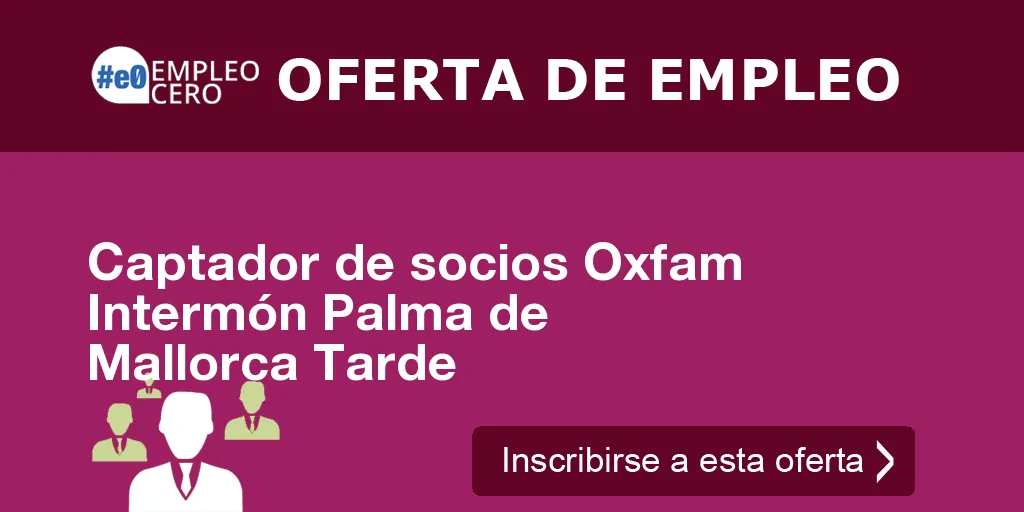 Captador de socios Oxfam Intermón Palma de Mallorca Tarde