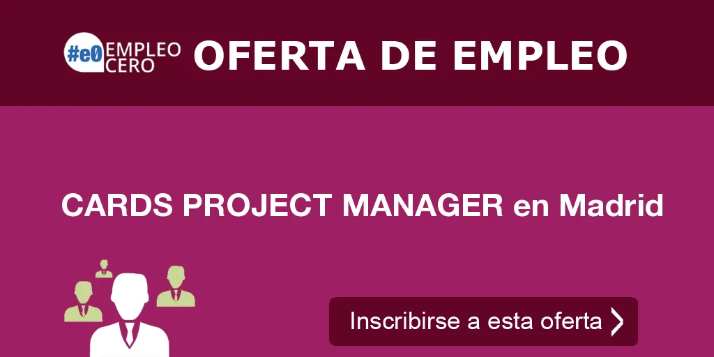 CARDS PROJECT MANAGER en Madrid