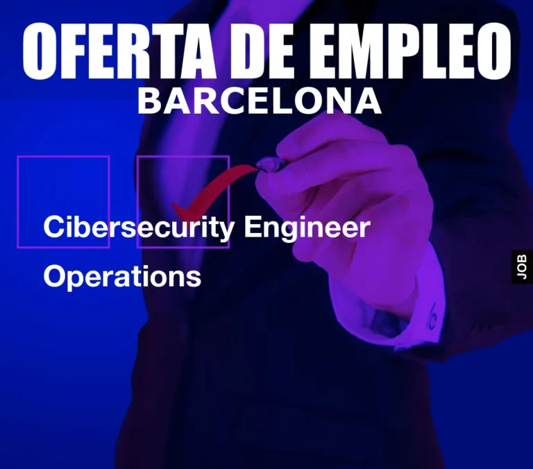 Cibersecurity Engineer Operations