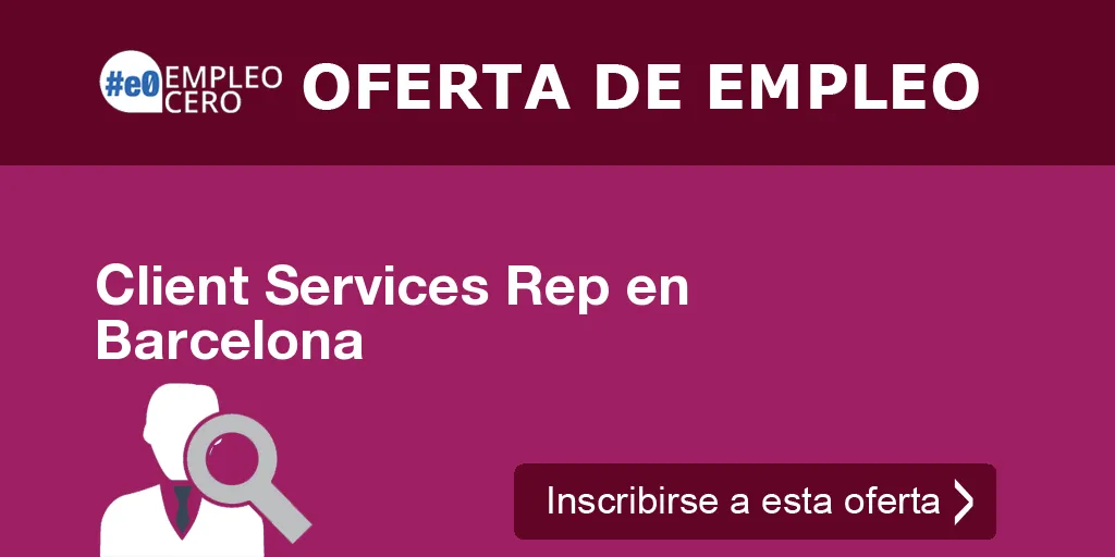 Client Services Rep en Barcelona