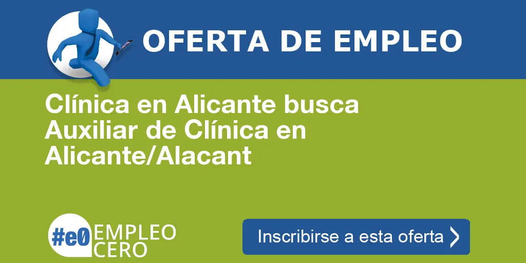 Clínica en Alicante busca Auxiliar de Clínica en Alicante/Alacant