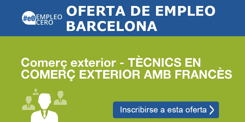 Comerç exterior - TÈCNICS EN COMERÇ EXTERIOR AMB FRANCÈS