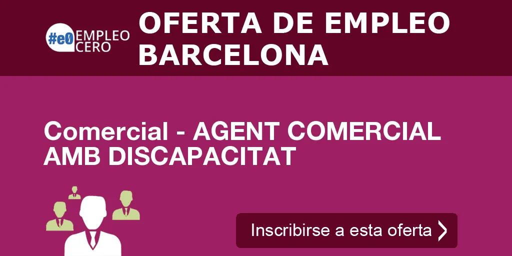 Comercial - AGENT COMERCIAL AMB DISCAPACITAT