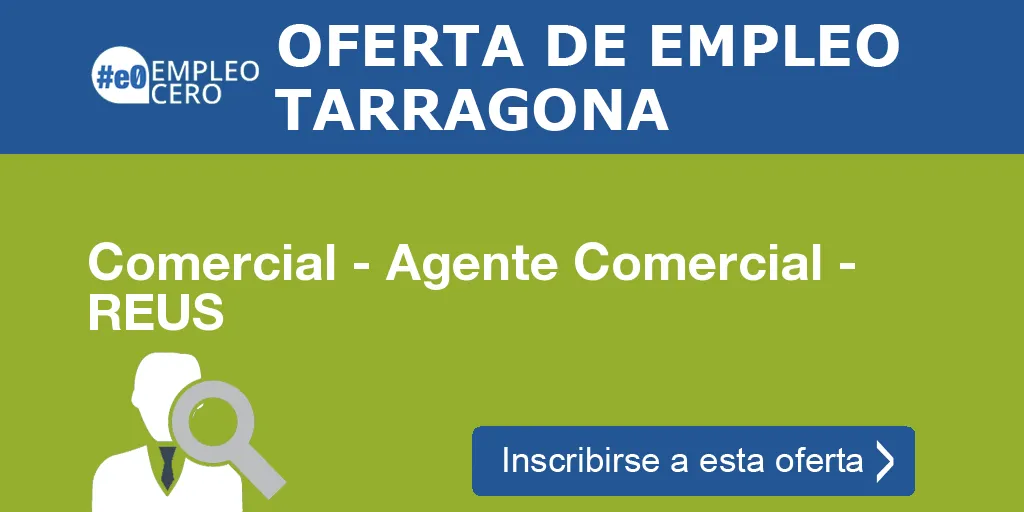 Comercial - Agente Comercial - REUS