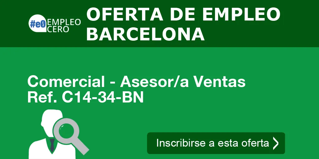 Comercial - Asesor/a Ventas Ref. C14-34-BN