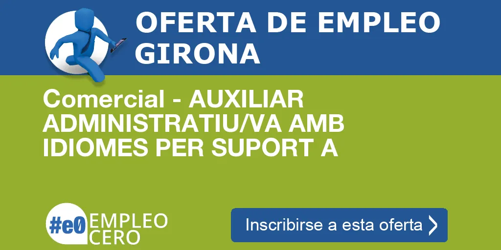 Comercial - AUXILIAR ADMINISTRATIU/VA AMB IDIOMES PER SUPORT A