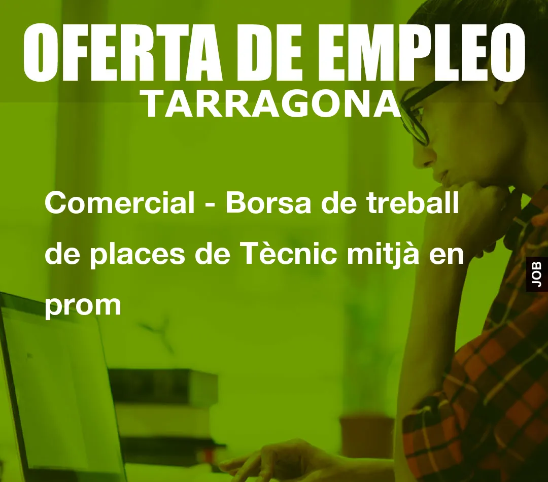 Comercial – Borsa de treball de places de T