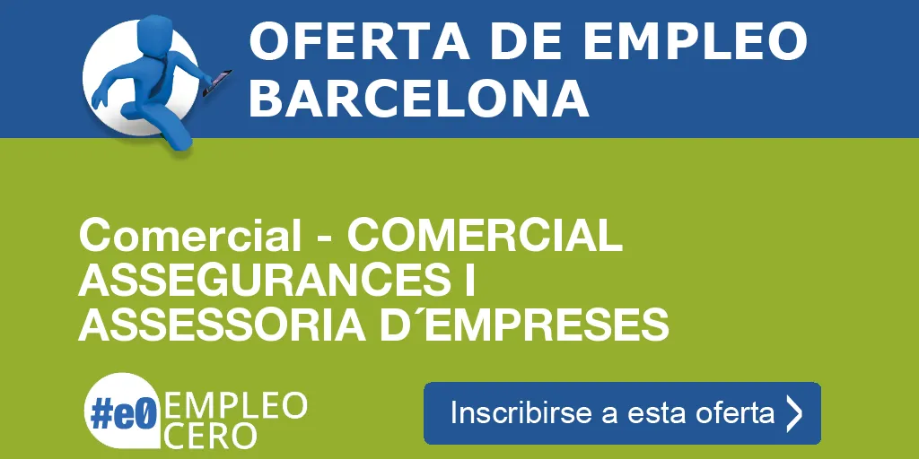 Comercial - COMERCIAL ASSEGURANCES I ASSESSORIA D´EMPRESES