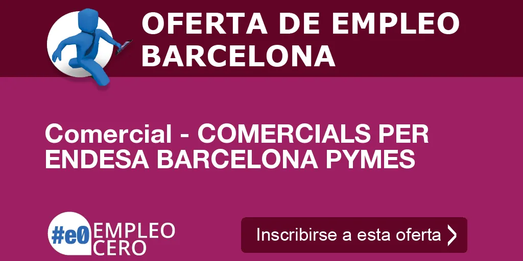 Comercial - COMERCIALS PER ENDESA BARCELONA PYMES