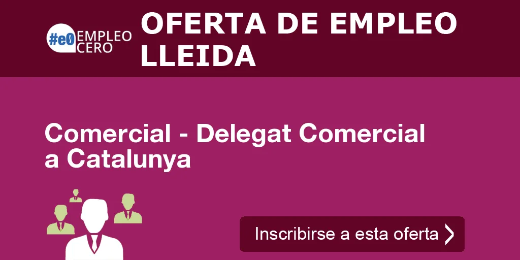 Comercial - Delegat Comercial a Catalunya