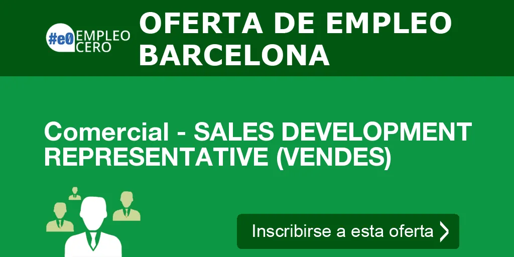 Comercial - SALES DEVELOPMENT REPRESENTATIVE (VENDES)