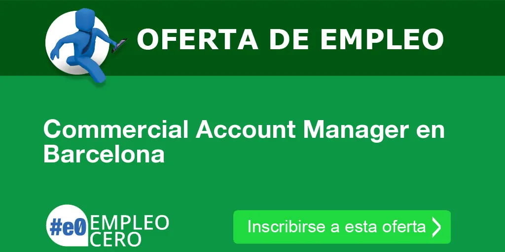 Commercial Account Manager en Barcelona