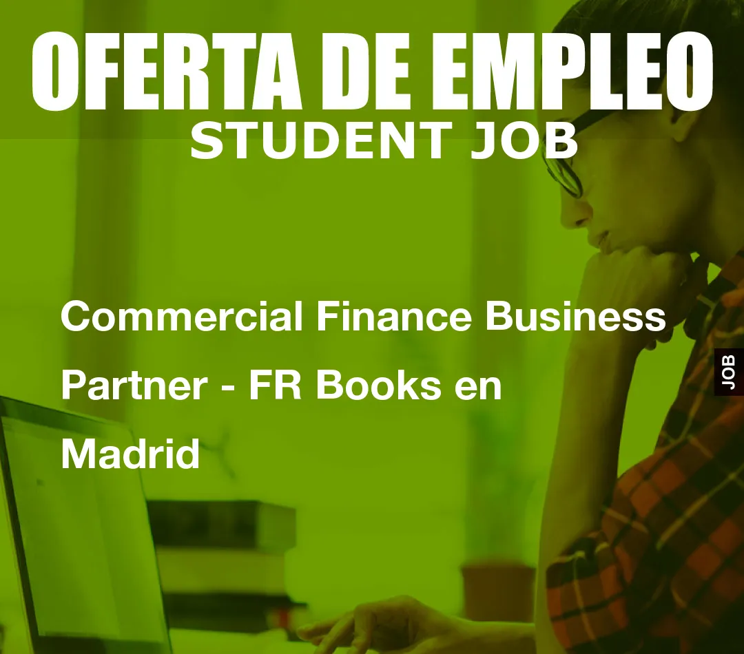 Commercial Finance Business Partner – FR Books en Madrid