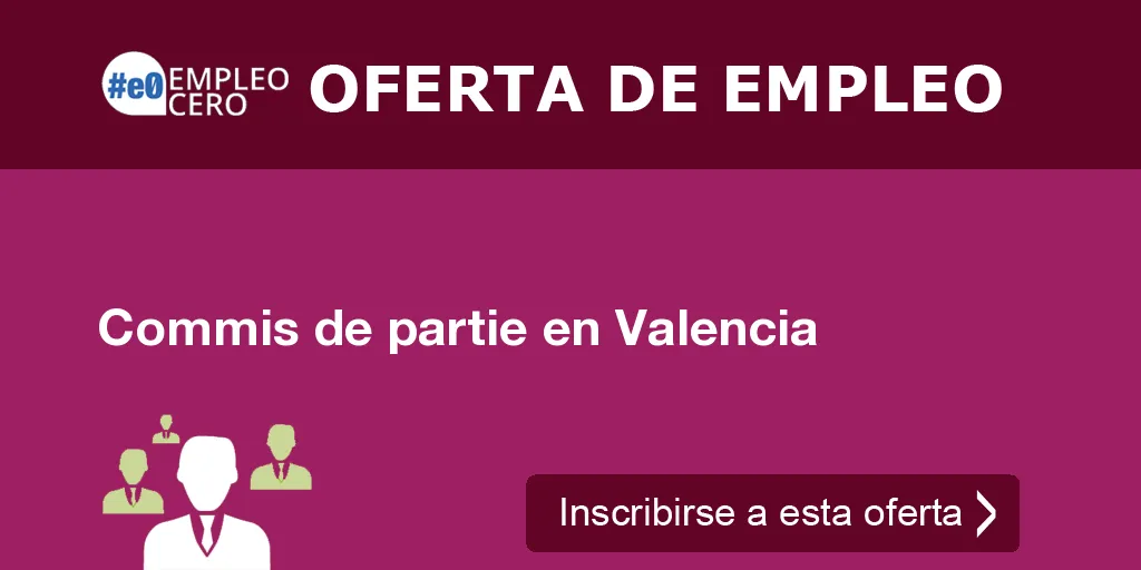 Commis de partie en Valencia