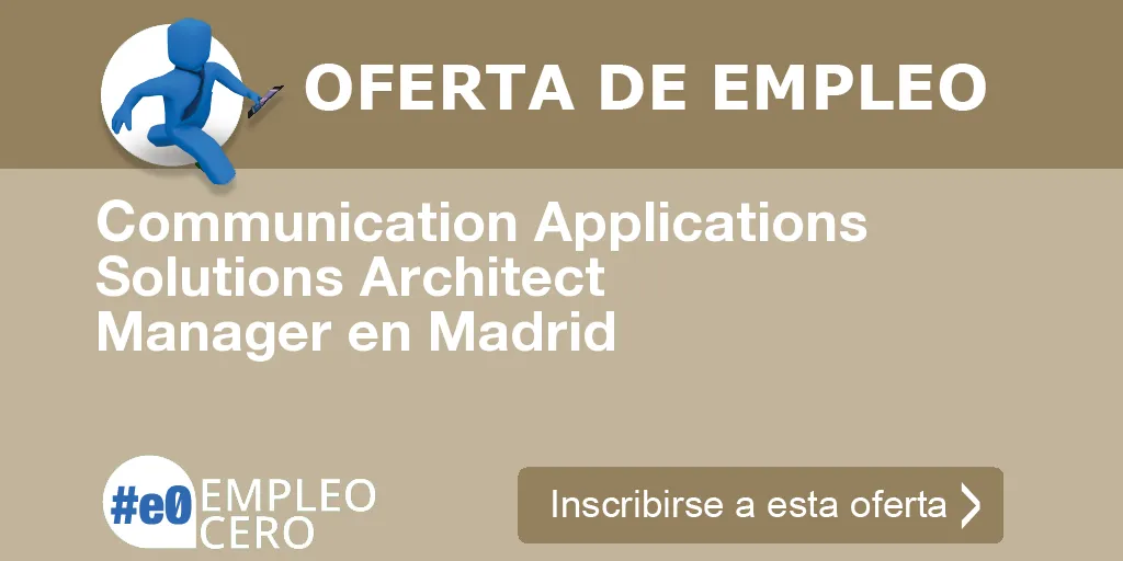 Communication Applications Solutions Architect Manager en Madrid