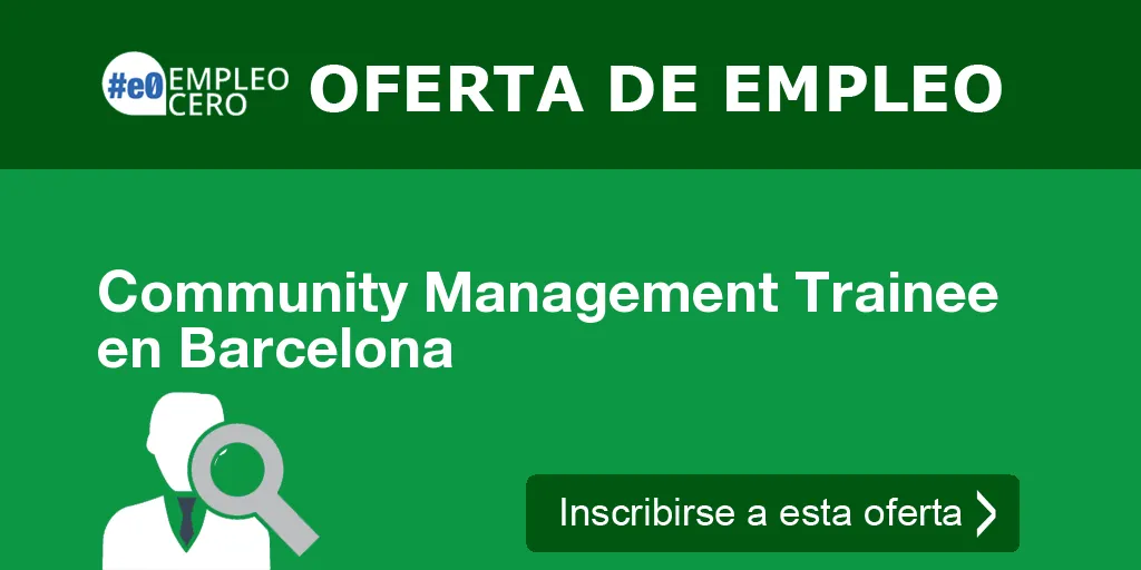 Community Management Trainee en Barcelona