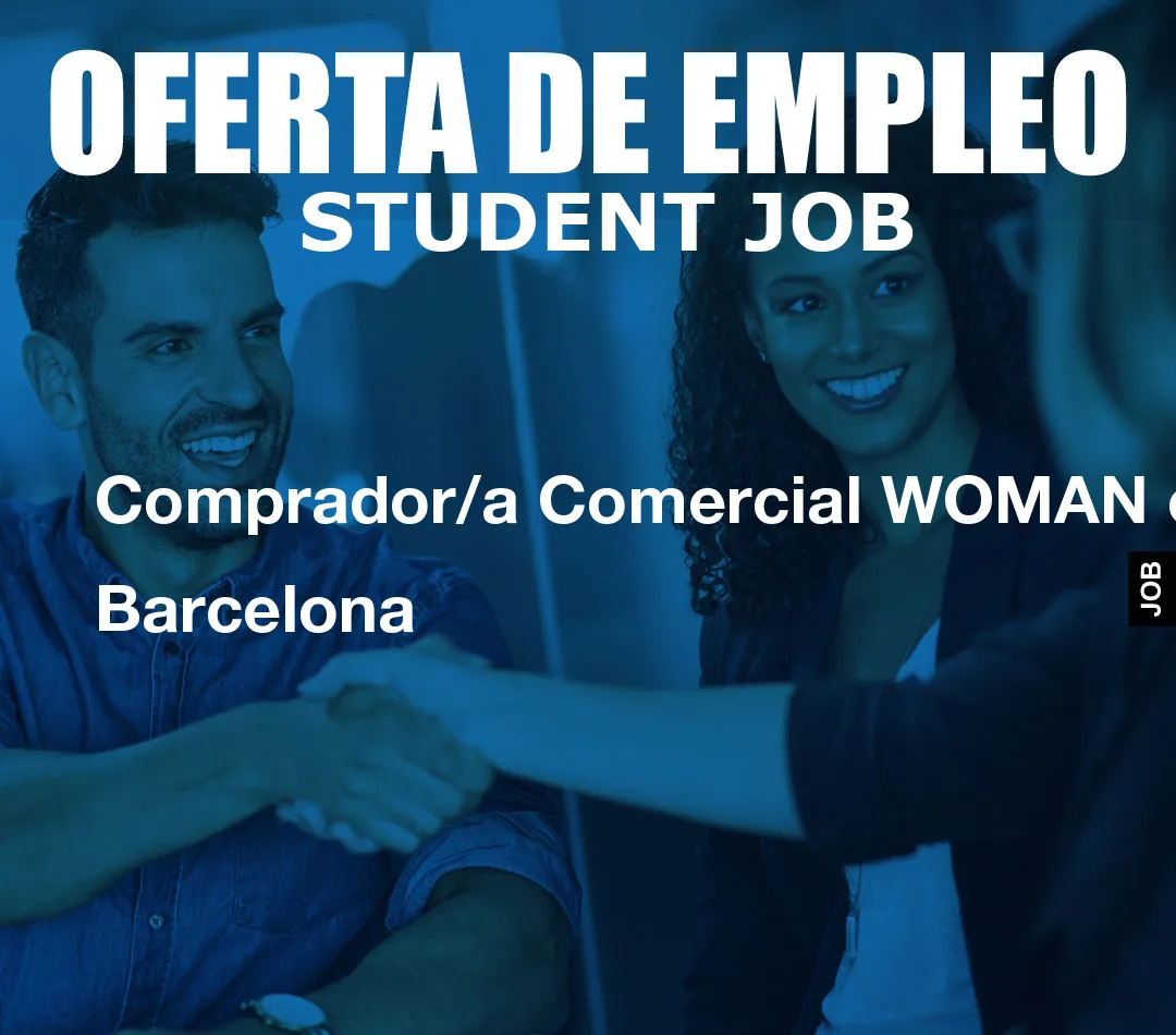 Comprador/a Comercial WOMAN en Barcelona