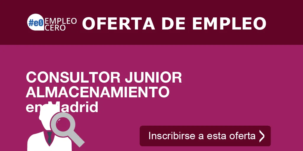 CONSULTOR JUNIOR ALMACENAMIENTO en Madrid