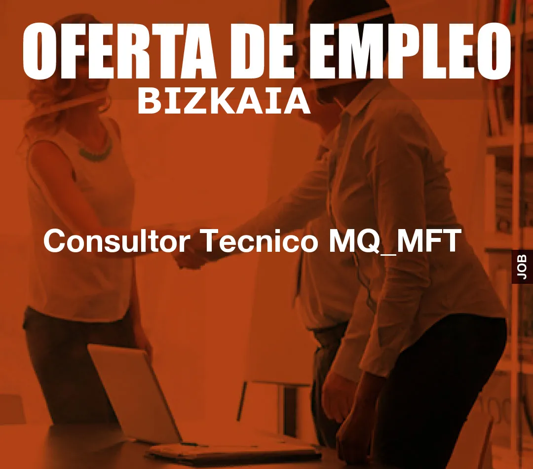 Consultor Tecnico MQ_MFT