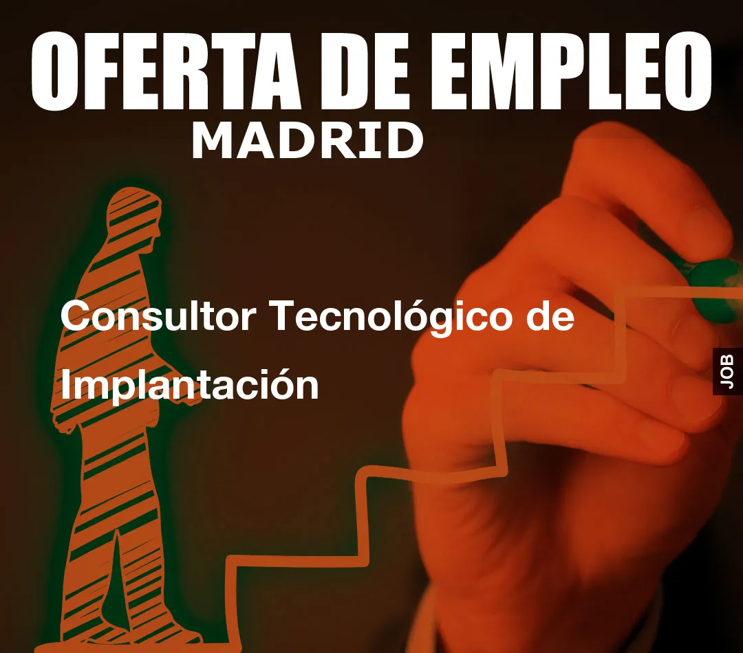 Consultor Tecnol?gico de Implantaci?n