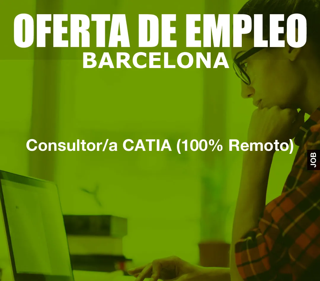 Consultor/a CATIA (100% Remoto)