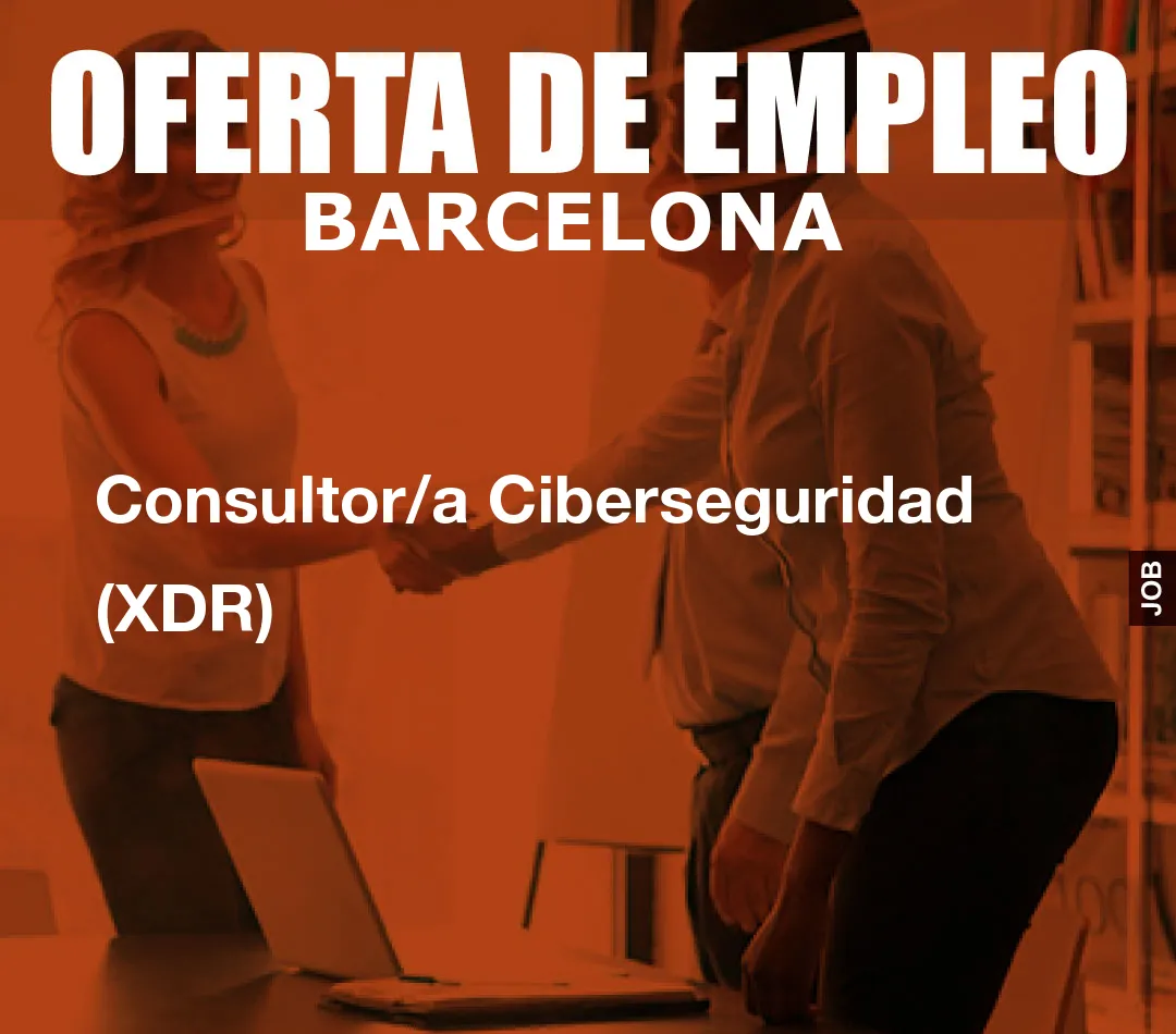 Consultor/a Ciberseguridad (XDR)