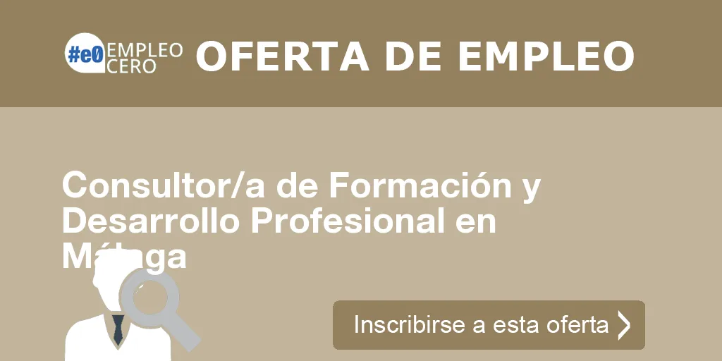 Consultor/a de Formación y Desarrollo Profesional en Málaga