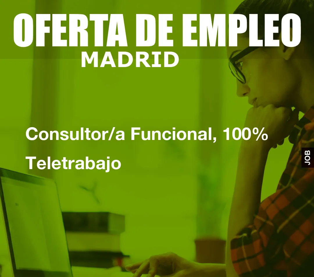 Consultor/a Funcional, 100% Teletrabajo