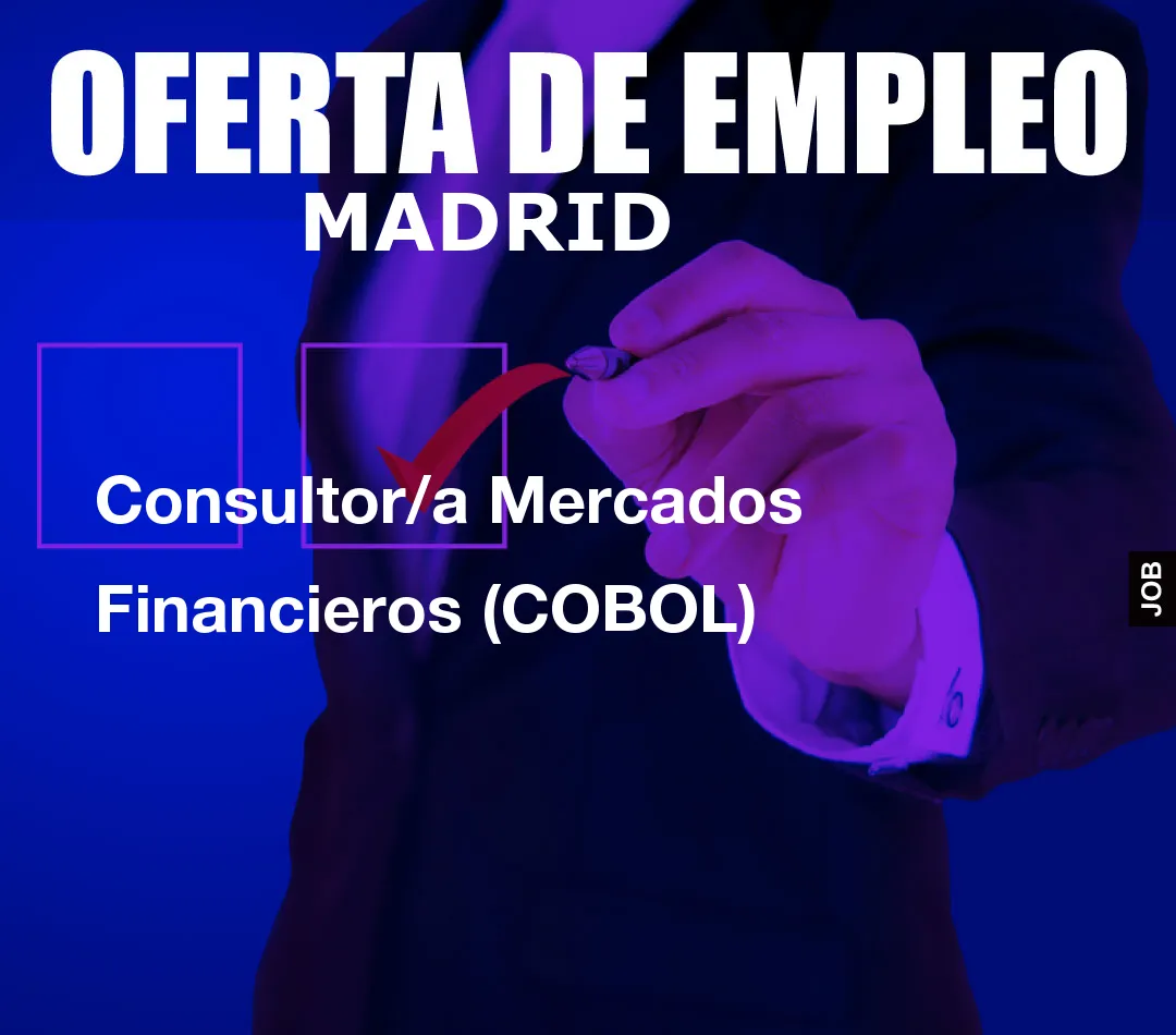 Consultor/a Mercados Financieros (COBOL)