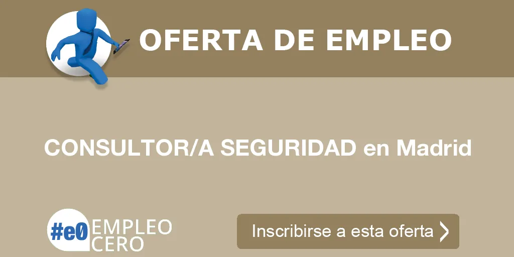 CONSULTOR/A SEGURIDAD en Madrid