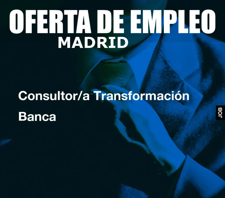 Consultor/a Transformaci?n Banca