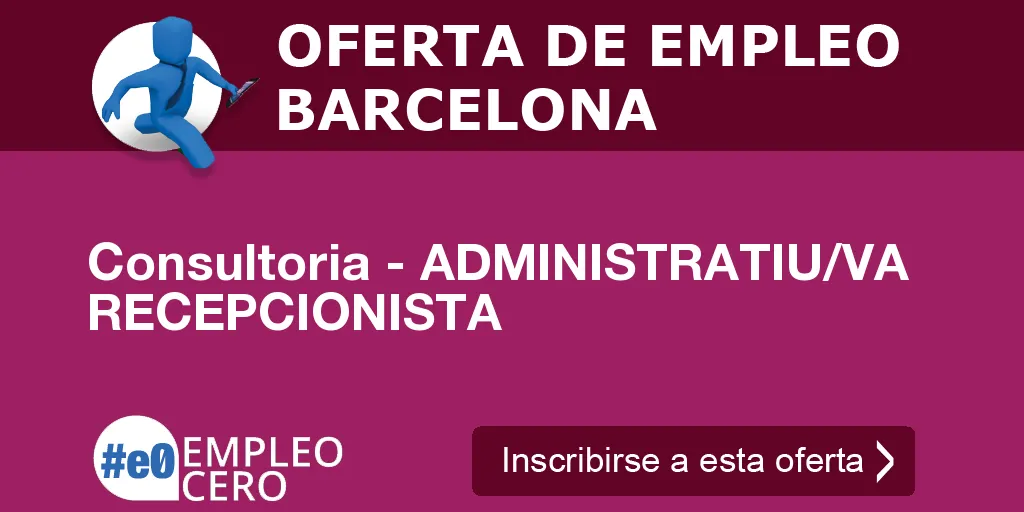 Consultoria - ADMINISTRATIU/VA RECEPCIONISTA