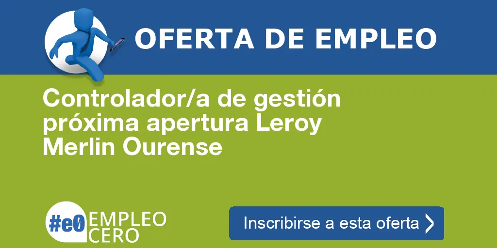 Controlador/a de gestión próxima apertura Leroy Merlin Ourense